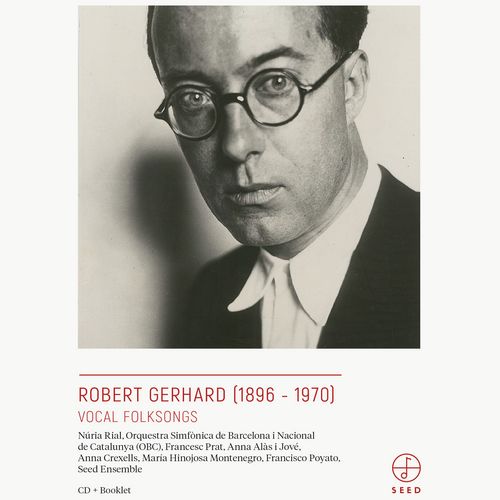 Robert Gerhard - Vocal Folksongs